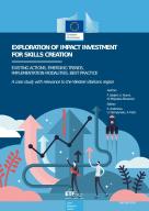 Exploration of impact investment for skills creation - Existing actions, emerging trends, implementation modalities, best practice