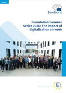 Foundation Seminar Series 2016: The impact of digitalisation on work