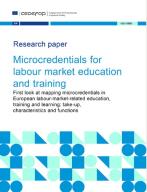 Microcredentials for labour market education and training: first look at mapping microcredentials in European labour-market-related education, training and learning - take-up, characteristics and functions