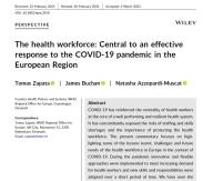 The health workforce: Central to an effective response to the COVID-19 pandemic in the European Region