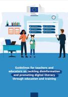 Guidelines for teachers and educators on tackling disinformation and promoting digital literacy through education and training