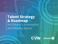 Talent Strategy,Roadmap for Ontario’s Automotive and Mobility Sector