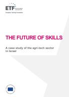 The Future of Skills: A case study of the agri-tech sector in Israel