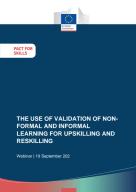 THE USE OF VALIDATION OF NON FORMAL AND INFORMAL LEARNING FOR UPSKILLING AND RESKILLING